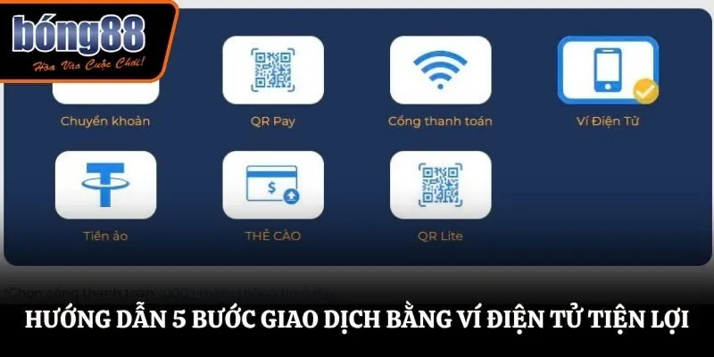 Hướng dẫn 5 bước giao dịch bằng ví điện tử tiện lợi